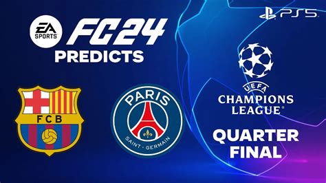 Fc 24 Prediction Barcelona Vs Psg Uefa Champions League 23 24 Ps5