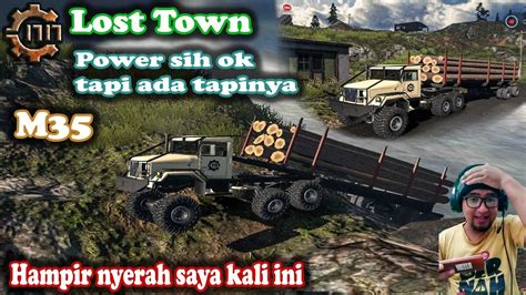 Hampir Nyerah Truck M Ke Ujung Lost Town Rthd Game Offroad Youtube