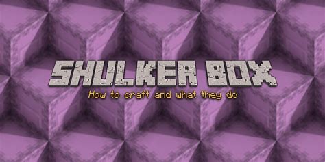 Minecraft: How to Make a Shulker Box