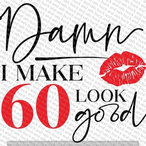 Damn I Make 50 Look Good Svg Etsy