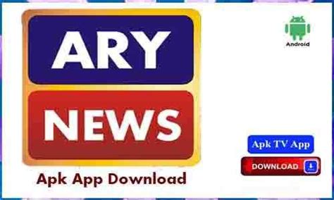 Ary News Live New Television Tv App Android Apk Download App Live Tv