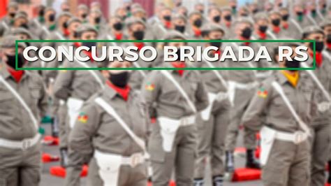 Concurso da Brigada RS tem edital lançado 4 mil vagas inscrição