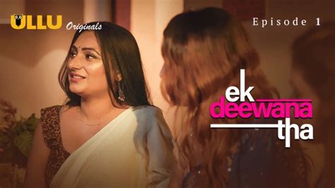 Ek Deewana Tha Part S E Hindi Hot Web Series Ullu AAGMaal