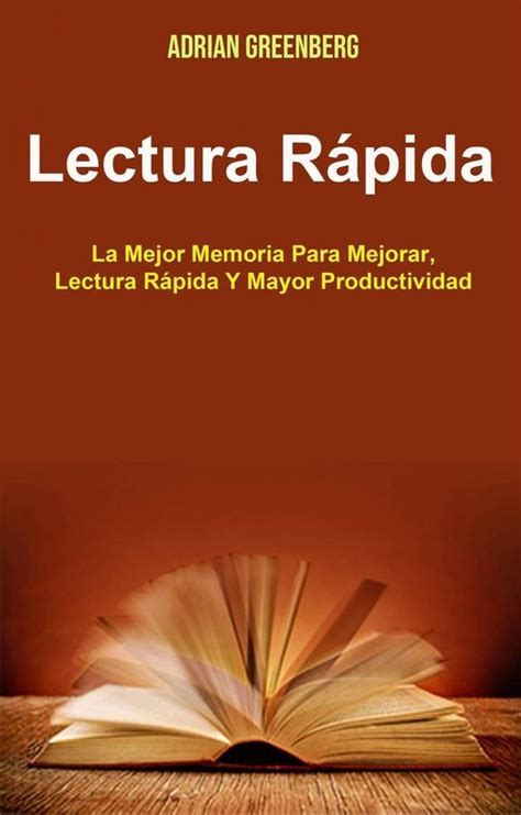 Lectura R Pida La Mejor Memoria Para Mejorar Lectura R Pida Y Mayor