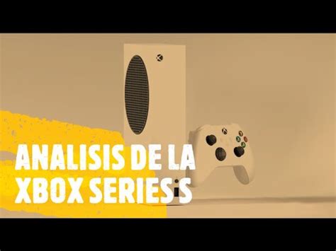 MERECE LA PENA LA XBOX SERIES S XBOX SERIES S ANALISIS YouTube