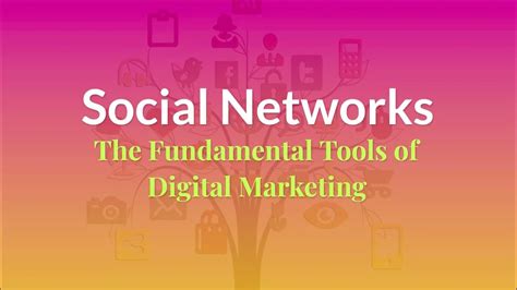 Social Networks The Fundamental Tools Of Digital Marketing Youtube