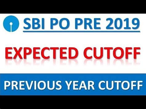 Sbi Po Prelims Previous Year Cutoffs Sbi Po Prelims Expected