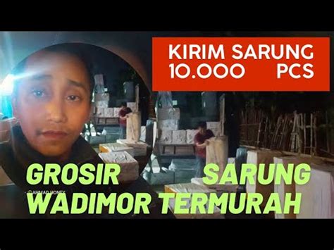 Grosir Sarung Wadimor Harga Sarung Wadimor Grosir Sarung Wadimor