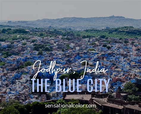 Blue City Of Jodhpur Sensational Color