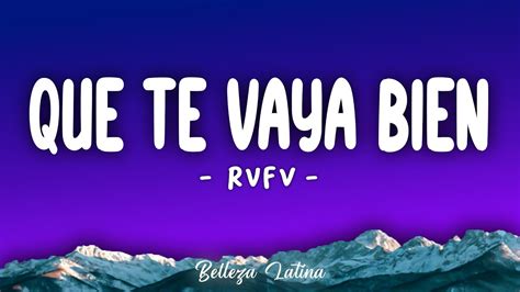 Rvfv Que Te Vaya Bien Letra Lyrics Youtube