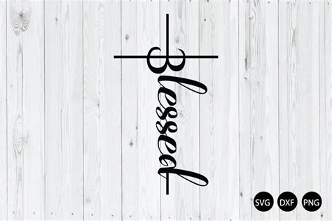 Blessed Cross Svg Religious Svg Faith Svg Jesus Svg