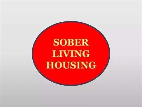 Ppt Sober Living Housing Powerpoint Presentation Free Download Id