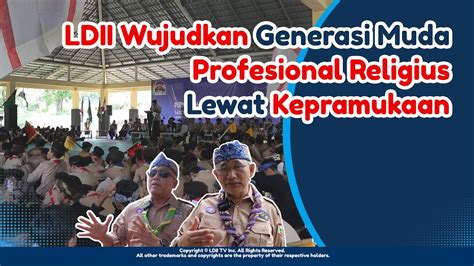 LDII TV LDII Wujudkan Generasi Muda Profesional Religius Lewat