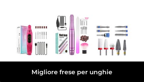 49 Migliore Frese Per Unghie Nel 2023 In Base A 730 Recensioni