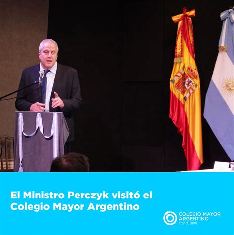 El Ministro Perczyk Visit El Colegio Mayor Argentino