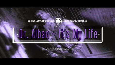 Dr Alban It S My Life Youtube