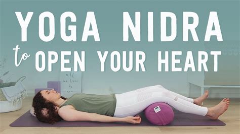 Guided Yoga Nidra Meditation To Open Your Heart And Love Yourself More