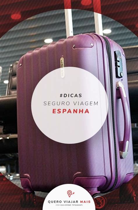 Seguro Viagem Para Espanha Quando Custa A Melhor Cobertura Seguro