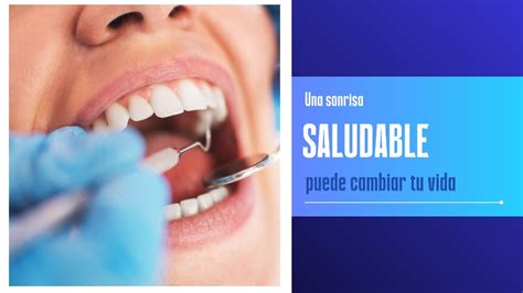 Una Sonrisa Saludable Puede Cambiar Tu Vida Youtube