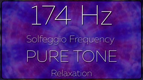 174 Hz Solfeggio Frequency PURE TONE Relaxation YouTube