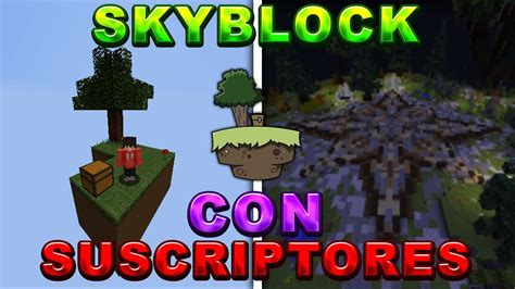 Skyblock Con Suscriptores Youtube