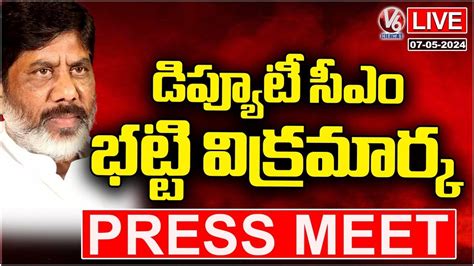 Deputy CM Bhatti Vikramarka Press Meet LIVE V6 News YouTube