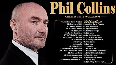 Phil Collins Greatest Hits Of Phil Collins Full Album Youtube