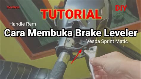 Cara Membuka Brake Lever Handle Rem Kanan Dan Kiri Vespa Sprint Matic I