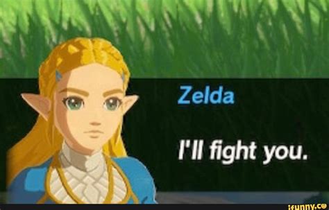 Zelda Ill Fight You Ifunny