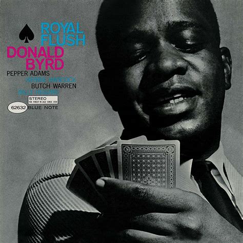 Royal Flush The Winning Hand That Took Donald Byrd In A New Direction