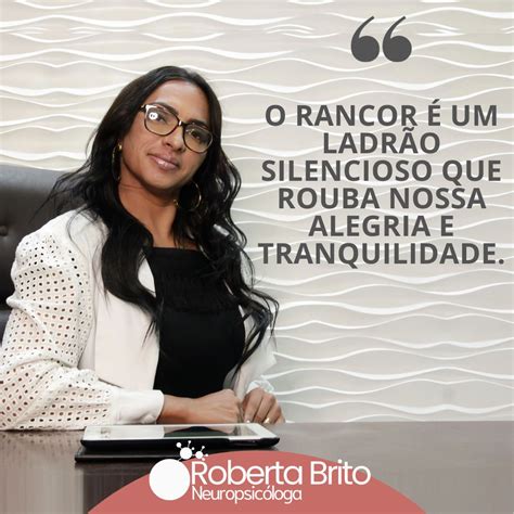 Rancor - Um ladrão silencioso - Roberta Brito - Neuropsicóloga