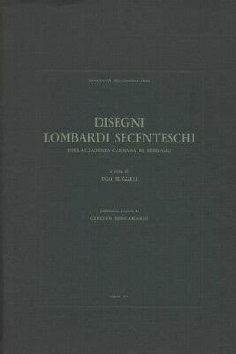 Disegni Lombardi Secenteschi Dell Accademia Carrara Di Bergamo Ugo