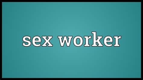 Sex Worker Meaning YouTube