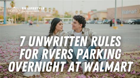 Unwritten Rules For Rv Parking Overnight At Walmart Rv Lifestyle