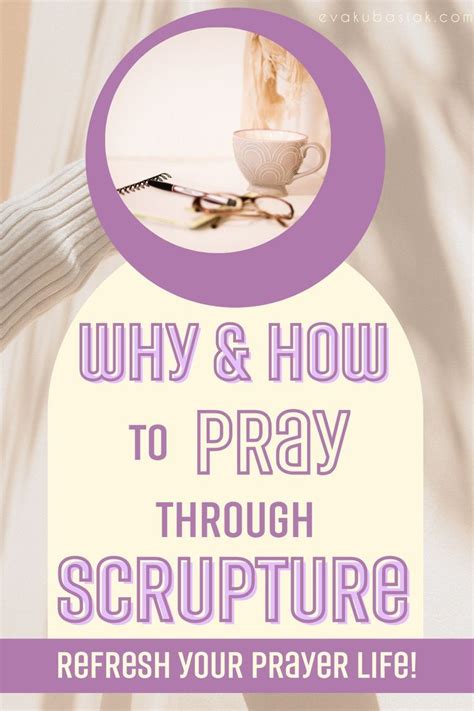 Why And How To Pray Through Scripture Refresh Your Prayer Life Artofit