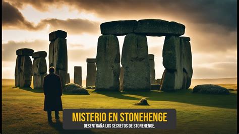 Los Enigmas De Stonehenge Descubre Sus Misterios Youtube