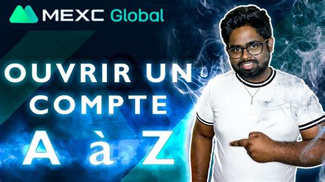 Comment Ouvrir Un Compte Mexc Global Youtube