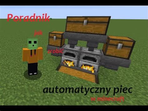 Poradnik Jak Zrobi Automatyczny Piec W Minecraft I Poni Ej