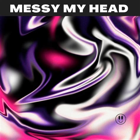 Rebaph Messy My Head Lyrics Genius Lyrics