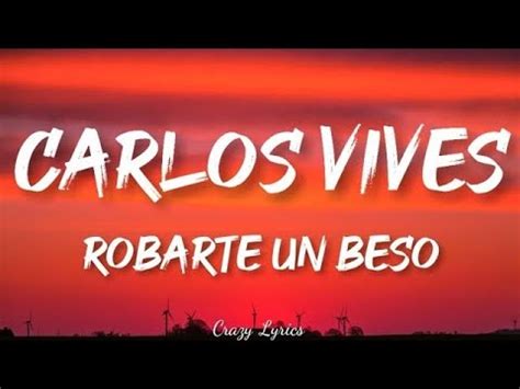 Carlos Vives Sebastian Yatra Robarte Un Beso Official Lyrics Video