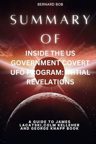 Summary Of Inside The Us Government Covert Ufo Program Initial