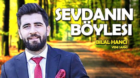 Bilal Hanc Sevdan N B Ylesi Official Audio Youtube