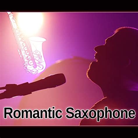 Play Romantic Saxophone Best Album Of Sax Jazz Romantic Saxophone