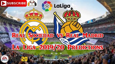 Real Sociedad Vs Real Madrid Spanish La Liga Predictions