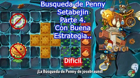 PVZ 2 Dificil Parte 4 Busqueda De Penny Setabejin Vs Dr YouTube