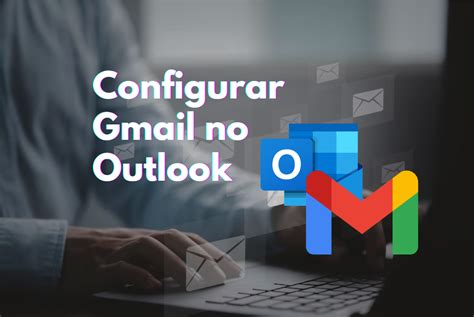 Configurar O Gmail No Outlook Homehost