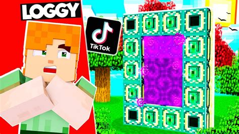 Tik Tok Hacks Challenge With Loggy Minecraft Youtube