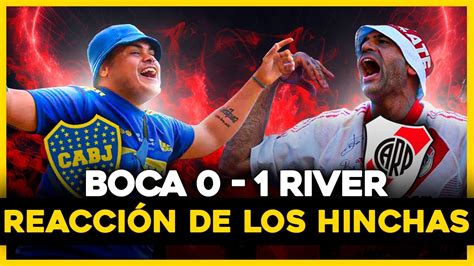 Las Mejores Reacciones De Los Hinchas De River Y Boca Youtube