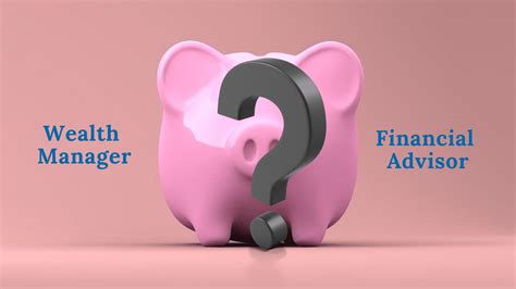 Wealth Manager Vs Financial Advisor Whats The Difference And Which