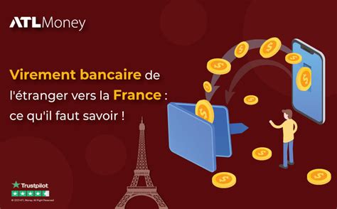 Virement Bancaire De L Tranger Vers La France Ce Qu Il Faut Savoir